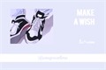 História: Make a Wish ; luwoo