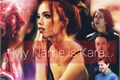 História: My Name is Kara...