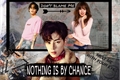 História: Nothing Is By Chance (Imagine Eunwoo)