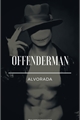 História: Offenderman- Alvorada
