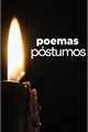 História: Poemas P&#243;stumos