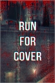 História: Run For Cover!