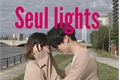 História: Seul Lights