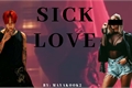 História: Sick Love - Kwon Jiyong (Imagine G-Dragon, Big Bang)