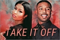 História: Take It Off (Nicki Minaj x Michael B. Jordan)