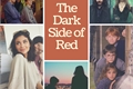 História: The Dark Side of Red