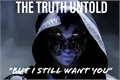 História: The Truth Untold - Oneshot