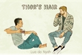 História: Thor&#39;s Hair