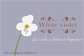 História: White violet