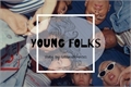 História: Young Folks