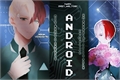 História: Android (Happy Birthday Shouto Todoroki - imagine)