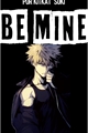 História: Be Mine( BAKUGOU)