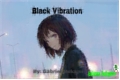 História: Black Vibration