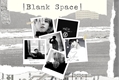 História: Blank Space (Em reconstru&#231;&#227;o)