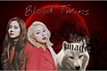 História: Blood Twins--Imagine Kpop