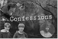História: Confessions