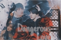 História: Dangerous Love - Imagine Jeongguk