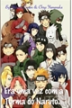 História: Era uma vez com a Turma do Naruto...