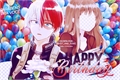 História: Happy Birthday (Shouto Todoroki - imagine)