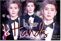 História: In Your Hands (Imagine Jaehyun - NCT)