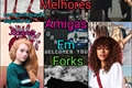 História: Melhores Amigas Em Forks