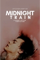 História: Midnight train. h.s