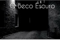 História: O Beco Escuro