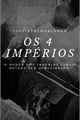 História: Os 4 Imp&#233;rios