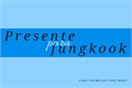 História: Presente Para Jungkook