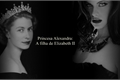 História: Princesa Alexandra: A filha de Elizabeth II