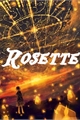 História: Rosette