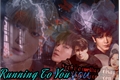 História: Running To You- JaeYong