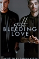 História: (Still) Bleeding love