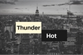 História: Thunder Hot