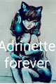 História: Adrinette forever