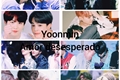 História: Amor desesperado (YOONMIN)