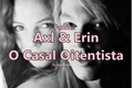 História: Axl Rose e Erin Everly - O Casal Oitentista