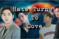 História: Hate Turns to Love - Oneshot Rowoon (SF9)