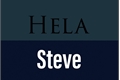 História: Hela and Steve