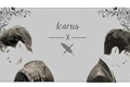 História: Icarus