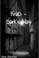 História: KraD - Dark&#39;s Way