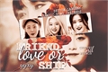 História: Love or Friendship yyxy