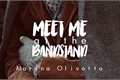 História: Meet me at the Bandstand