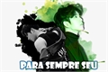 História: Para sempre seu - Jinson