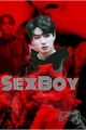 História: Sex Boy (Garoto do Sexo) JJKPJM