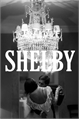 História: Shelby
