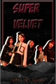 História: Super Velvet