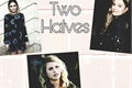 História: Two Halves