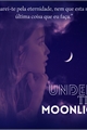 História: Under The Moonlight - Park Chanyeol