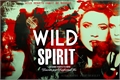 História: Wild Spirit